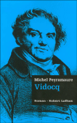 Vidocq&nbsp;-&nbsp;Michel Peyramaure
