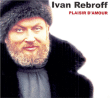 Ivan Rebroff&nbsp;-&nbsp;Plaisir d'amour