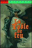 La table de feu&nbsp;-&nbsp;Arthur Ténor