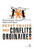 Petit traité des conflits ordinaires&nbsp;-&nbsp;Dominique Picard, Edmond Marc
