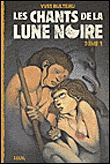 Les chants de la lune noire&nbsp;-&nbsp;Yves Bulteau