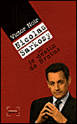 Nicolas Sarkozy ou le destin de Brutus&nbsp;-&nbsp;Victor Noir