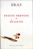 Petits festins et desserts&nbsp;-&nbsp;Michel Bras
