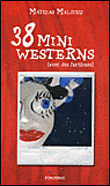 38 mini westerns&nbsp;-&nbsp;Mathias Malzieu, Dionysos