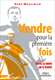Vendre pour la première fois&nbsp;-&nbsp;René Moulinier