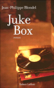 Juke-box&nbsp;-&nbsp;Jean-Philippe Blondel