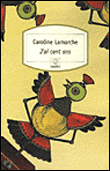 J'ai cent ans&nbsp;-&nbsp;Caroline Lamarche
