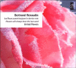 Bertrand Renaudin&nbsp;-&nbsp;Les fleurs auront toujours le dernier mot