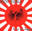 Hot Tuna&nbsp;-&nbsp;Live in Japan