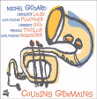 Michel Godard&nbsp;-&nbsp;Cousins germains