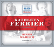 Gustav Mahler, Kathleen Ferrier&nbsp;-&nbsp;Kathleen Ferrier chante Mahler