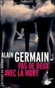 Pas de deux avec la mort&nbsp;-&nbsp;Alain Germain