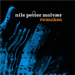 Nils Petter Molvaer&nbsp;-&nbsp;Remakes
