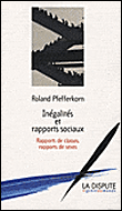 Inégalités et rapports sociaux&nbsp;-&nbsp;Roland Pfefferkorn