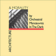 O M D&nbsp;-&nbsp;Architecture and morality - Remasterisé
