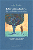 Le livre lent des retrouvailles&nbsp;-&nbsp;Julio Heredia