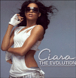 Ciara&nbsp;-&nbsp;The Evolution - Inclus DVD bonus