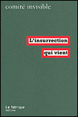 L'insurrection qui vient&nbsp;-&nbsp;Comite Invisible
