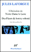 Poésies complètes. 2. l'imitation de Notre-Dame la lune&nbsp;-&nbsp;Jules Laforgue