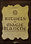 Rituels de magie blanche&nbsp;-&nbsp;Collectif