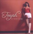 Teeyah&nbsp;-&nbsp;Je veux vivre