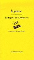 Le jaune&nbsp;-&nbsp;Frédérick E. Grasser-Hermé