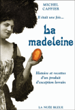 Il était une fois la madeleine&nbsp;-&nbsp;Michel Caffier