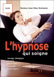 L'hypnose qui soigne&nbsp;-&nbsp;Jean-Marc Benhaïem