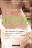 Les surprenantes vertus du jeûne&nbsp;-&nbsp;Sophie Lacoste
