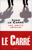 Une amitié absolue&nbsp;-&nbsp;John Le Carré