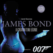 James Bond, création d'une légende&nbsp;-&nbsp;Laurent Bouzereau