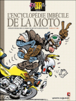 Joe Bar Team - L'encyclopédie imbécile de la moto