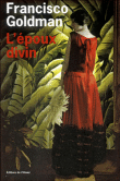 L'époux divin&nbsp;-&nbsp;Francisco Goldman