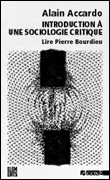 Introduction à une sociologie&nbsp;-&nbsp;Alain Accardo