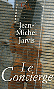 Le concierge&nbsp;-&nbsp;Jean-Michel Jarvis