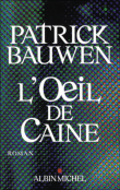 L'oeil de Caine&nbsp;-&nbsp;Patrick Bauwen