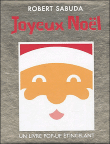 Joyeux Noël&nbsp;-&nbsp;Robert Sabuda