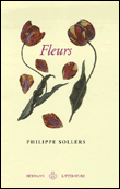 Fleurs&nbsp;-&nbsp;Philippe Sollers