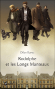 Rodolphe et les longs manteaux&nbsp;-&nbsp;Dilan Ravec