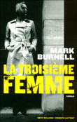 La troisième femme&nbsp;-&nbsp;Mark Burnell