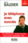 Je téléphone avec succès&nbsp;-&nbsp;Michel Baudier