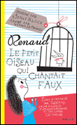 Le petit oiseau qui chantait faux&nbsp;-&nbsp;Renaud, Serge Bloch, Gérard Lo Monaco