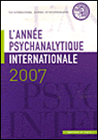 Année psychanalytique internationale 2007&nbsp;-&nbsp;Guignard Florence