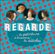 Regarde la peinture � travers les si�cles