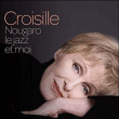 Nicole Croisille&nbsp;-&nbsp;Nougaro le jazz et moi