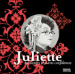 Juliette, mensonges et autres confidences&nbsp;-&nbsp;Juliette