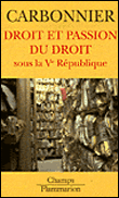 Droit et passion du droit sous la V�me R�publique