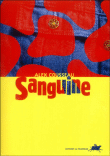 Sanguine&nbsp;-&nbsp;Alex Cousseau