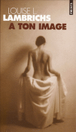 A ton image&nbsp;-&nbsp;Louise L. Lambrichs