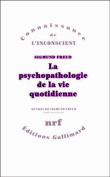 Psychopathologie de la vie quotidienne&nbsp;-&nbsp;Sigmund Freud